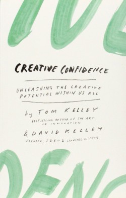  Creative Confidence Unleashing The Creative Potential Within Us All - Paperback English by Tom Kelley - 15/10/2013