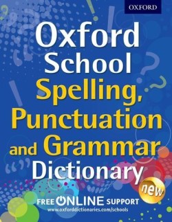  Oxford School Spelling, Punctuation and Grammar Dictionary - Paperback English by Oxford Dictionaries