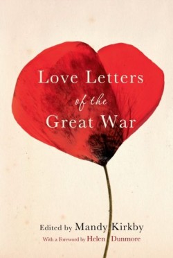  Love Letters of the Great War - Hardcover Main Market Edition