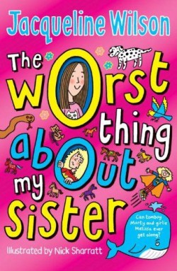  The Worst Thing about My Sister - Paperback English by Jacqueline Wilson - 06/12/2012